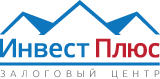 Залоговый центр ИнвестПлюс Залоговый центр ИнвестПлюс